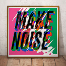 Load image into Gallery viewer, Make Noise
